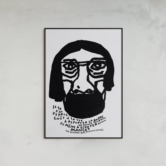 Si si j'ai repris goût à la vie, à reporter la barbe et même à écouter enfin Manset (les disques que tu avais laissés).